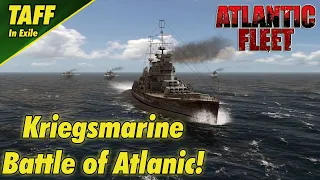 Atlantic Fleet |  Battle of the Atlantic - Kriegsmarine #3 | Royal Navy Rolling out Her Battleships!