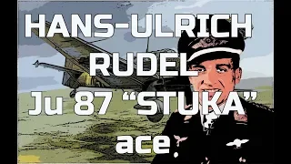 The Best German Pilots Hans-Ulrich Rudel - Stuka Ace