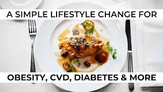 Episode 452 - One Lifestyle Change for Obesity, CVD, Diabetes & More