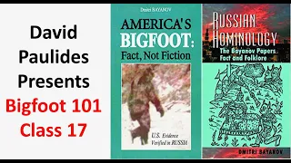 Bigfoot 101, Class 17 Presented by David Paulides from Missing 411