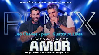 KARAOKÊ  - Leo Chaves  - Lembranças de Amor- part Gusttavo Lima - MEIO TOM MENOS -CONT- 12 988170131