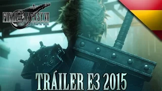 FINAL FANTASY VII REMAKE - Tráiler E3 2015 (HD 1080p, Español Oficial)