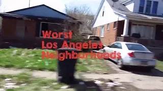 The 10 Worst Los Angeles Neighborhoods