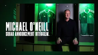 Northern Ireland squad announcement | Michael O'Neill interview