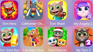 My Angela 2,Tom Gold Run,Cat Hero Run,My Talking Tom 2,Tom Blast,Cat Runner,Tom Friends,Tom Hero