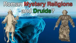 Mystery Religions of Rome and the Druids: Roman Iceberg Explained (Part 6)