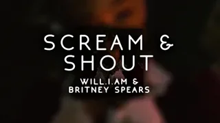 will.i.am & britney spears - scream & shout ( s l o w e d )