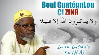 Boul Guatégnlou Ci ZIKR - Importance du ZIKR- Imam Guéladio Ka (H.A) - Extrait Haqiqatou Tawhid Nº50