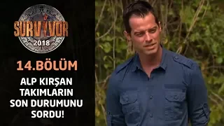 Survivor 2018 | 14. Bölüm | Alp Kırşan Takımların Son Durumunu Sordu! İki Sakat İsim