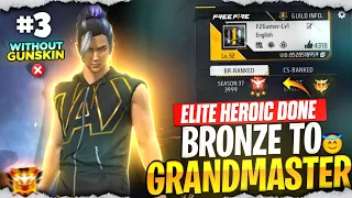 Bronze To Grandmaster No Gun Skin Challenge🔥 || Elite Heroic Achieve🤩 || Ep-3