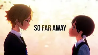 So Far Away「AMV」Tamako Love Story