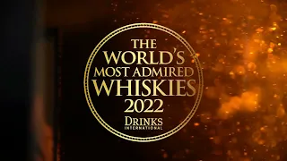 The World's Most Admired Whiskies 2022