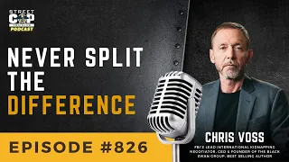 Episode 826: Never Split the Difference with Chris Voss