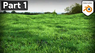 Creating Realistic Grass in Blender - Part 1 (Tutorial)