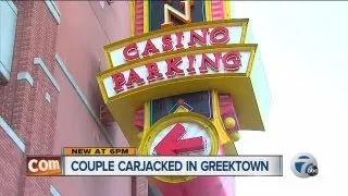 Couple carjacked in Greektown