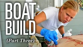 Emily Builds a Sailboat - THE BOAT MUST GO ON! - CLC Eastport Nesting Pram (Ep 3)