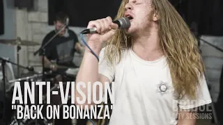 ANTI-VISION - "Back on Bonanza" - BRIDGE CITY SESSIONS