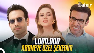 BAHAR 1 MİLYON ABONEYE ÖZEL "ŞEKERİM" - Bahar