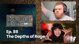 The Dungeon Run - Episode 88: The Depths of Rage