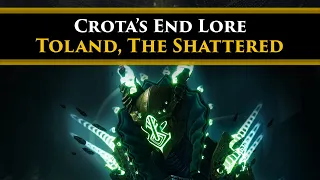 Destiny 2 Lore - Toland, The Shattered & the oaths Eriana Broke for her Vengeance. Crota's End Lore!