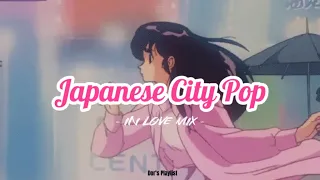 Japanese City Pop- In Love Mix | 80s classics シティーポップ 恋のPlaylist
