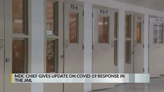 MDC chief gives update on COVID-19 response in jail