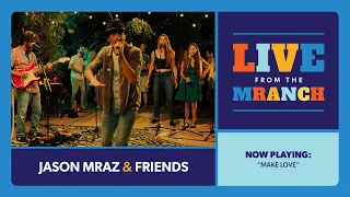 Jason Mraz - Make Love (Live from The Mranch)