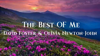 The Best Of Me - David Foster & Olivia Newton-John | Lyrics