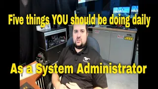 Five Daily Tasks YOU Should Be Doing as a System Administrator