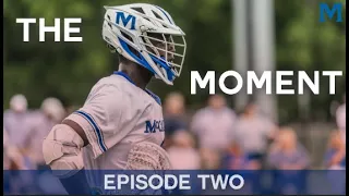 McCallie Lacrosse Episode 2-The Moment.