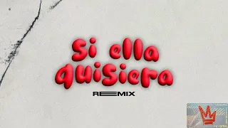 Si Ella Quisiera (Remix) 🐯👑 Treekoo