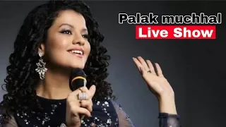 Palak muchhal live show || Like comments share for more live show