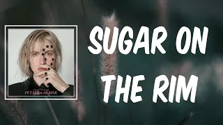 Sugar On The Rim (Lyrics) - Hayley Williams