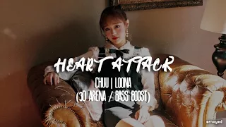 (3D ARENA/BASS BOOSTED) HEART ATTACK - CHUU