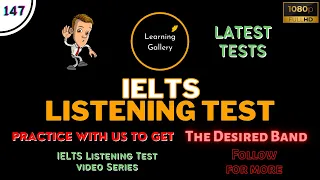 IELTS Listening Test 147 - Practice IELTS Listening Test | Learning Gallery by Astha Gill