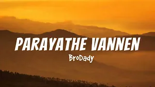 Parayathe Vannen song(Lyrics)-BroDady