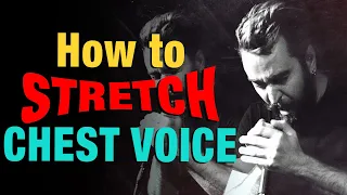 How to Stretch Your Chest Voice - Pro Singing Advice