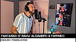 Fantasías by Rauw Alejandro & Farruko (ENGLISH TRANSLATION)