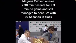 Best game of magnus he was late and he defeated his opponent in 30sec from 3min