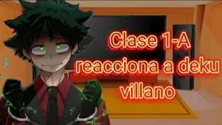 ×°•[Clase 1A reacciona a Deku villano]•°× (Primer video 🌸)