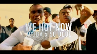 Jooba Loc x 50 Blue - “We Hot Now” (Music Video)