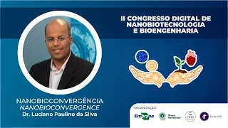 II CDNB - Luciano Paulino Silva: NanoBioConvergência