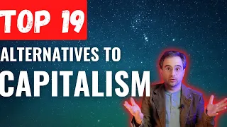 Top 19 Alternatives to Capitalism