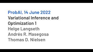 "Variational Inference 1" by Andrés R. Masegosa, Helge Langseth & Thomas D. Nielsen