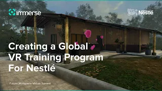 WEBINAR: Creating a Global Employee VR Training Program and a Customer Experience Program for Nestlé