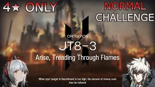 【明日方舟/Arknights】【Normal/Challenge】JT8-3 - W + 𝟒★ 𝐎𝐧𝐥𝐲 + Silverash【Roaring Flare】