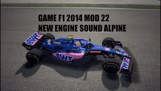 Game F1 2014 Mod 2022 ALPINE NEW ENGINE SOUND CAR