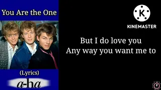 a-ha - You Are the One (lyrics)