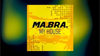 MA.BRA. - my house (Ma.Bra. Mix) 140 Bpm