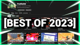 Fruit5al4d's Best of 2023!!!